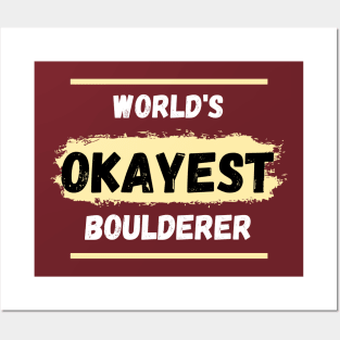 World's okayest boulderer Posters and Art